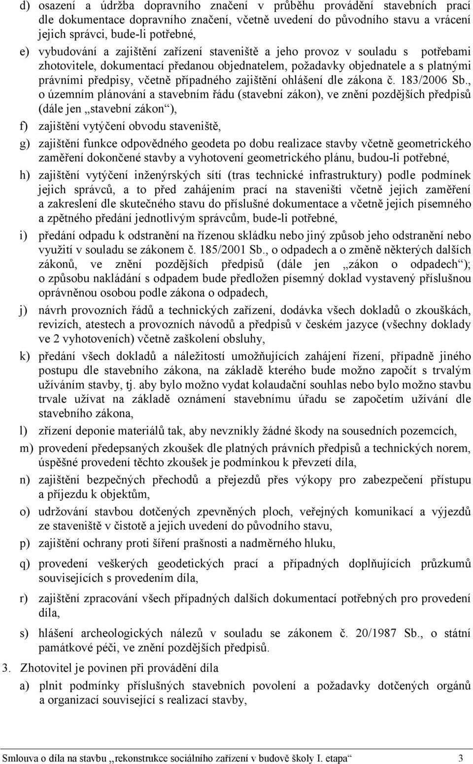 zajištění ohlášení dle zákona č. 183/2006 Sb.