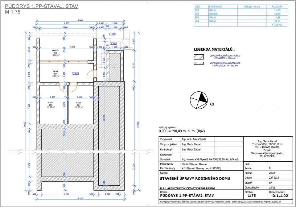 mm VNITŘNÍ PŘÍČKOVÁ KONTRUKCE - TÁVAJÍCÍ, tl. - 5 mm 2,5 m 2-2,82 2 9 2 3 5 23, m 2 2,5 m 2, = 59, m. n. m. (Bpv) Trýbova 53/, 2, Brno Tel: +2 3 29 59 k.ú.