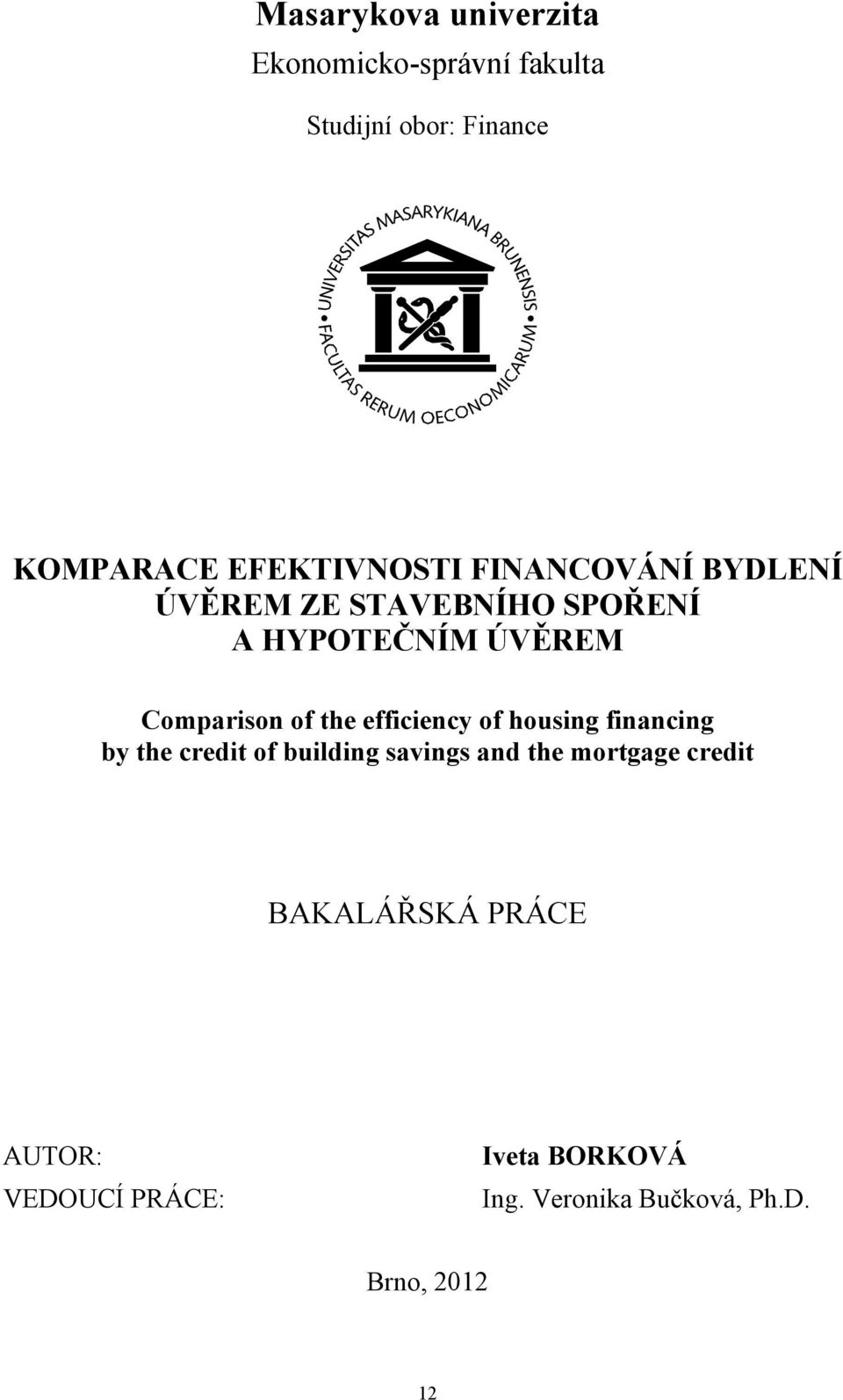 Comparison of the efficiency of housing financing by the credit of building savings and the