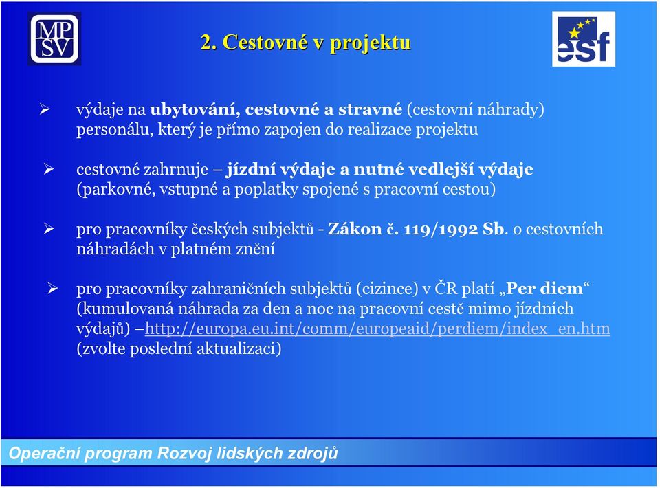 subjektů - Zákon č. 119/1992 Sb.