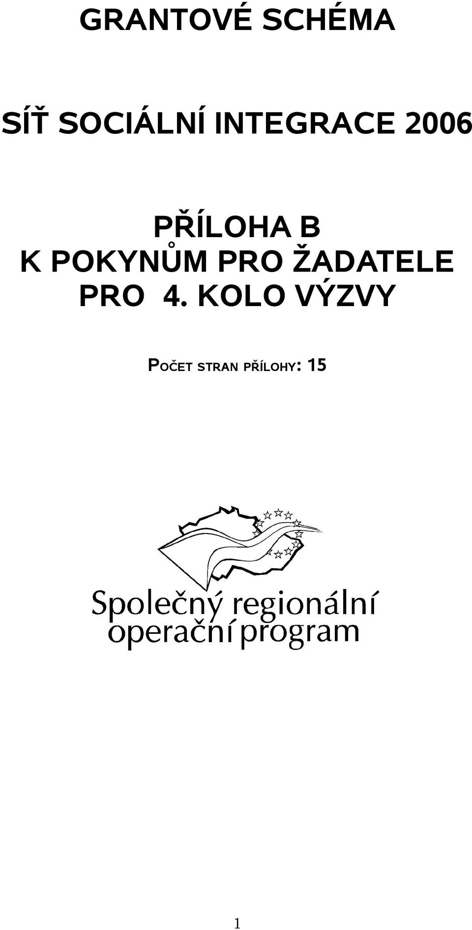 POKYNŮM PRO ŽADATELE PRO 4.