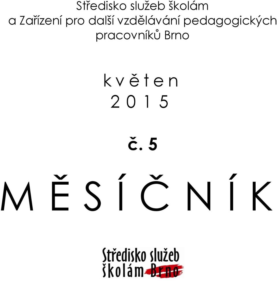 pedagogických pracovníků Brno