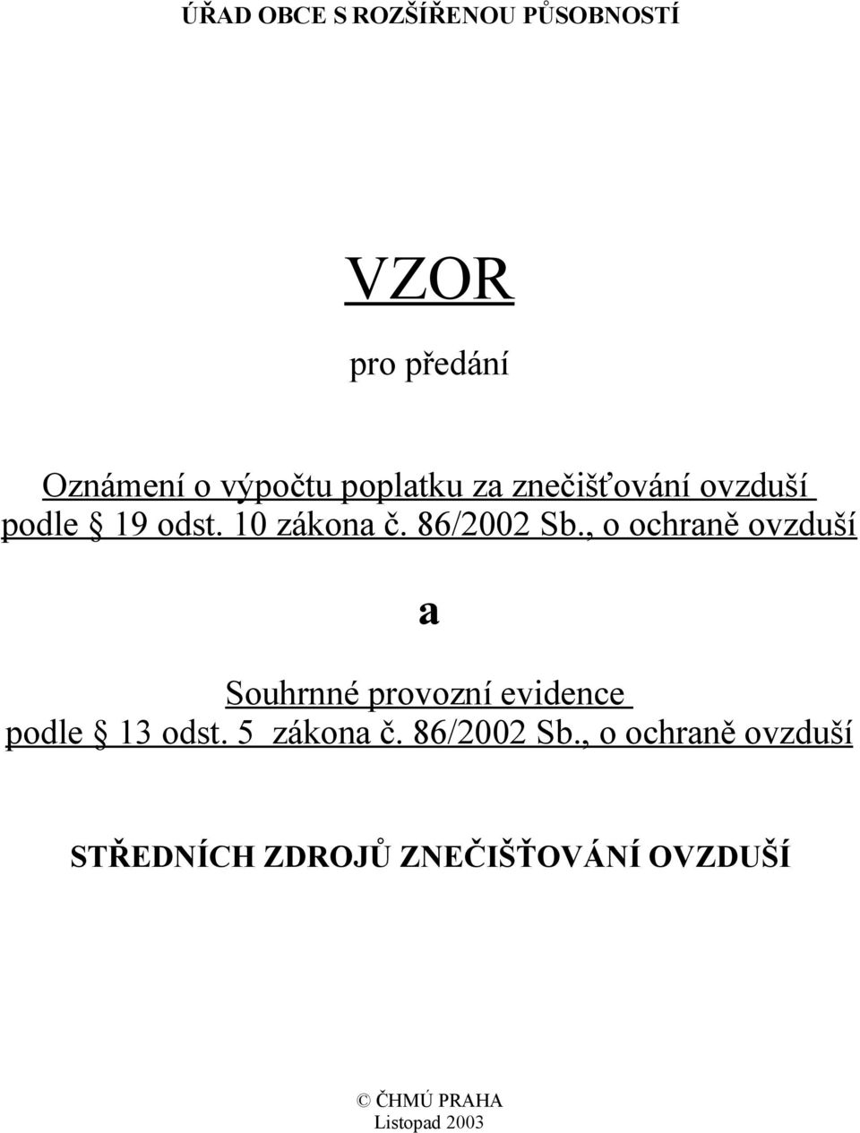 , o ochraně ovzduší a Souhrnné provozní evidence podle 13 odst. 5 zákona č.