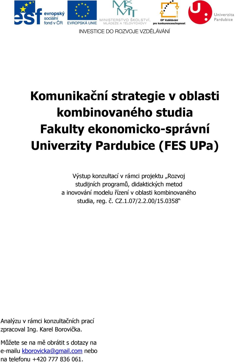 cz modelu řízení v oblasti kombinovaného studia, reg. č. CZ.1.07/2.2.00/15.