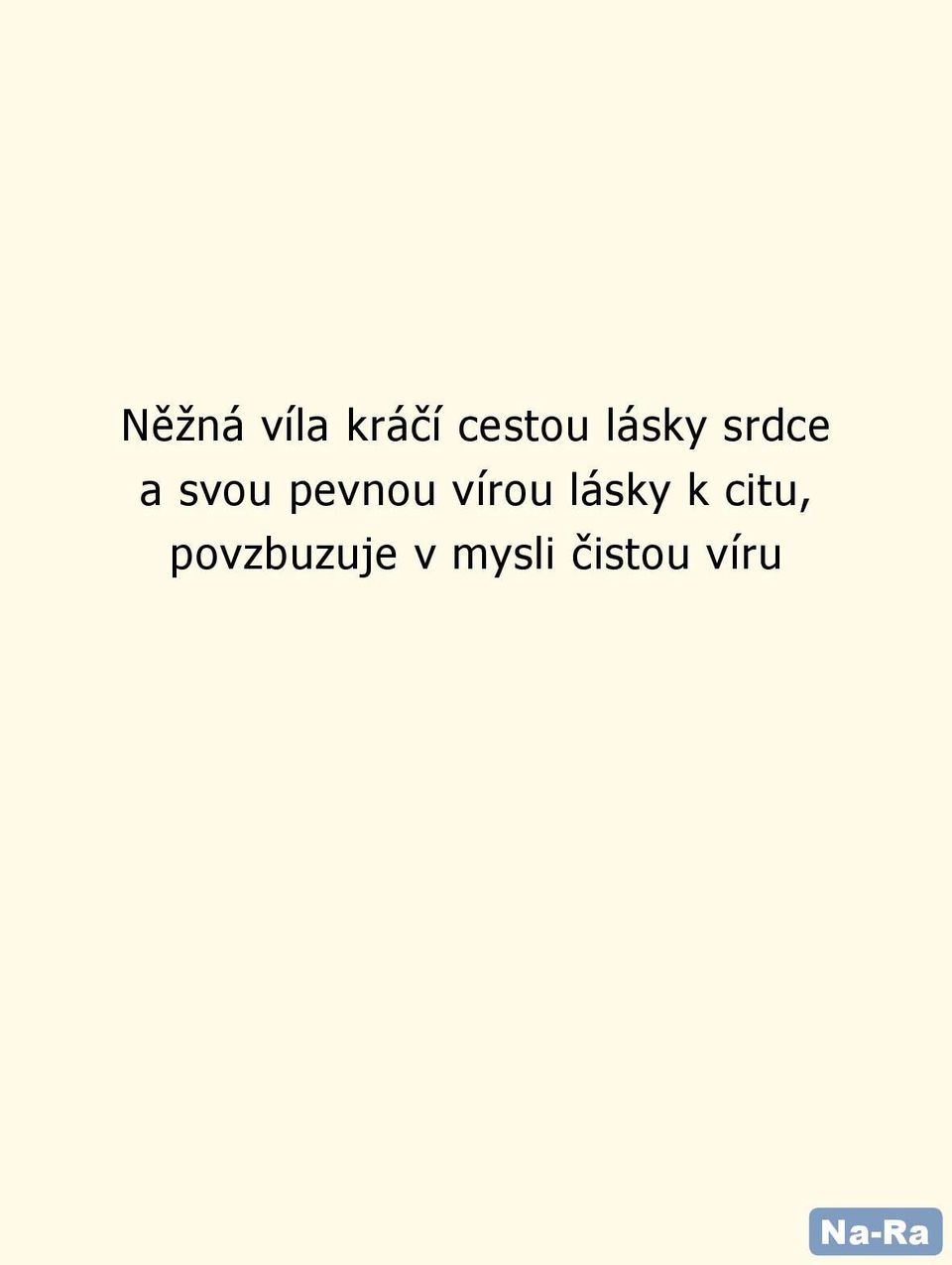 pevnou vírou lásky k