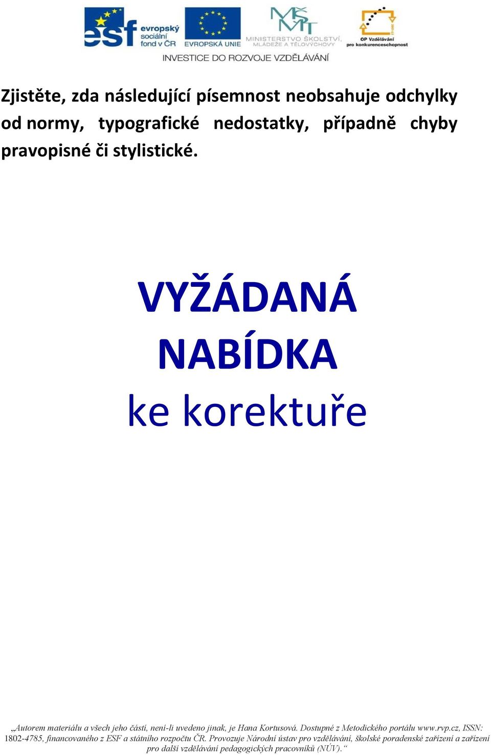 typografické nedostatky, případně chyby