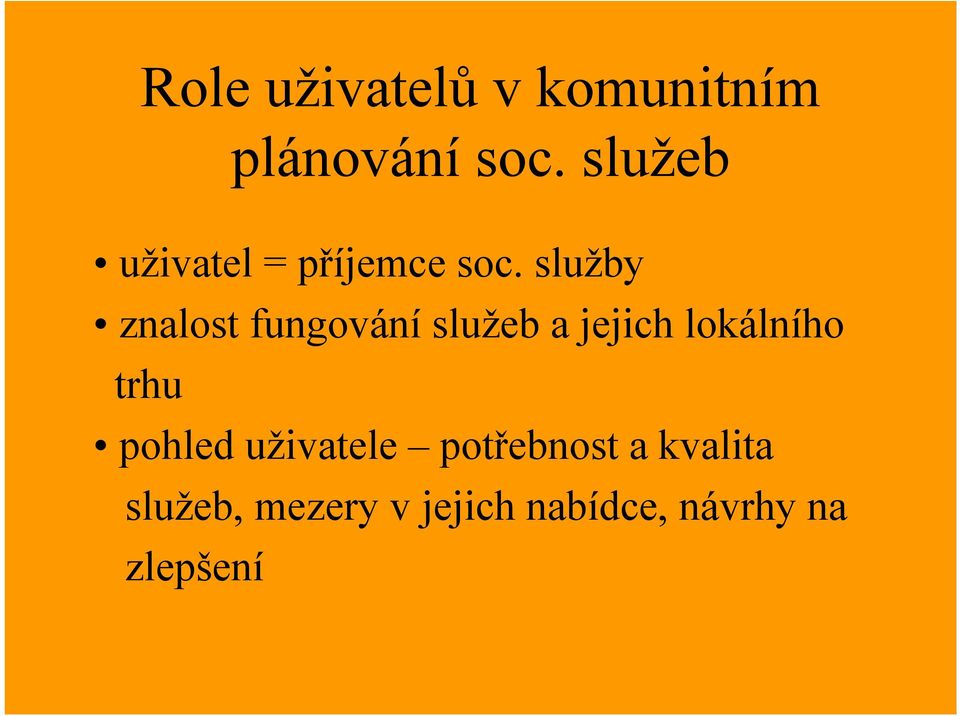 služby znalost fungováníslužeb a jejich lokálního trhu