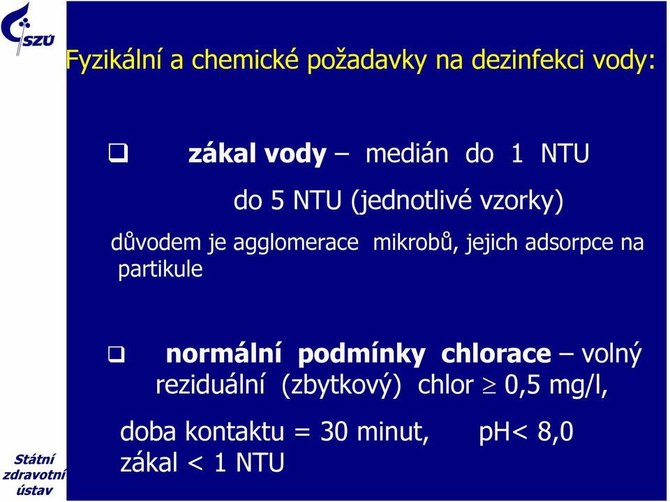 jejich adsorpce na partikule normální podmínky chlorace volný