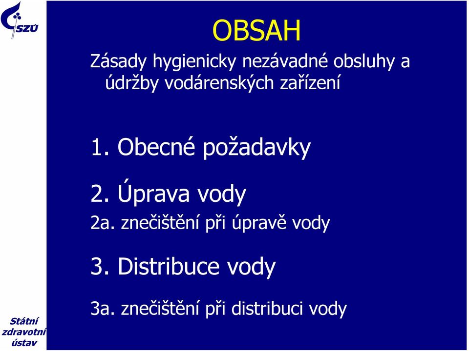 Obecné požadavky 2. Úprava vody 2a.