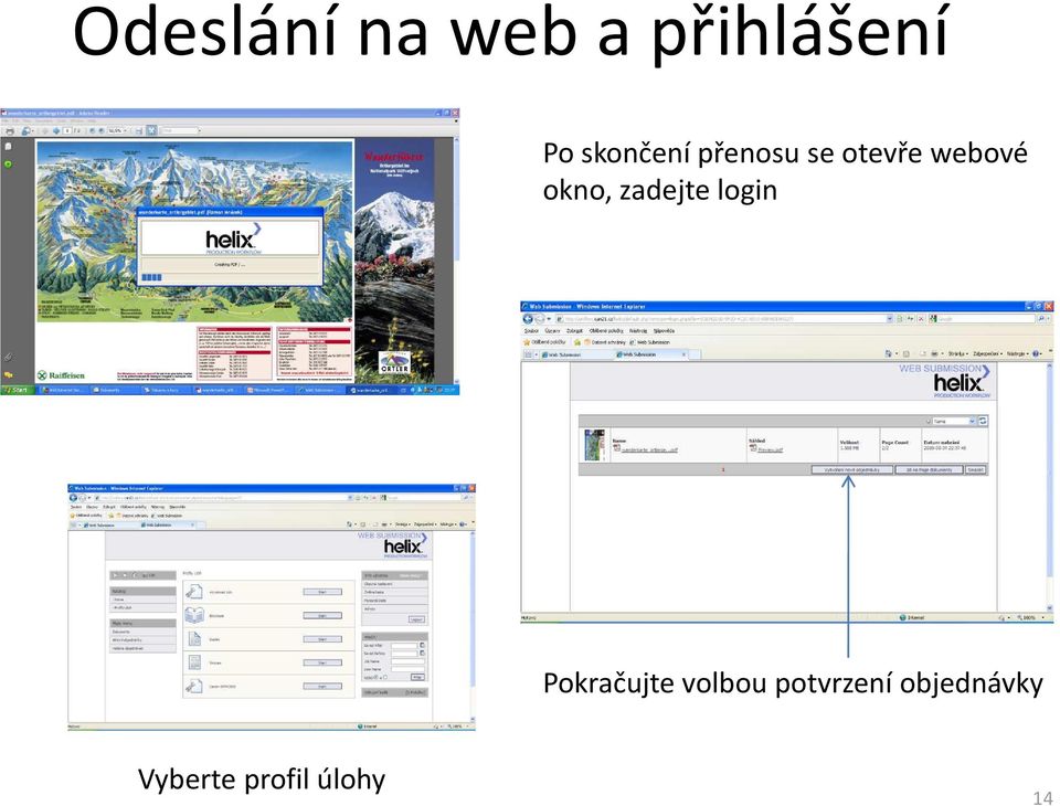 okno, zadejte login Pokračujte