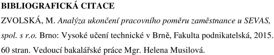 spol. s r.o. Brno: Vysoké učení technické v Brně,