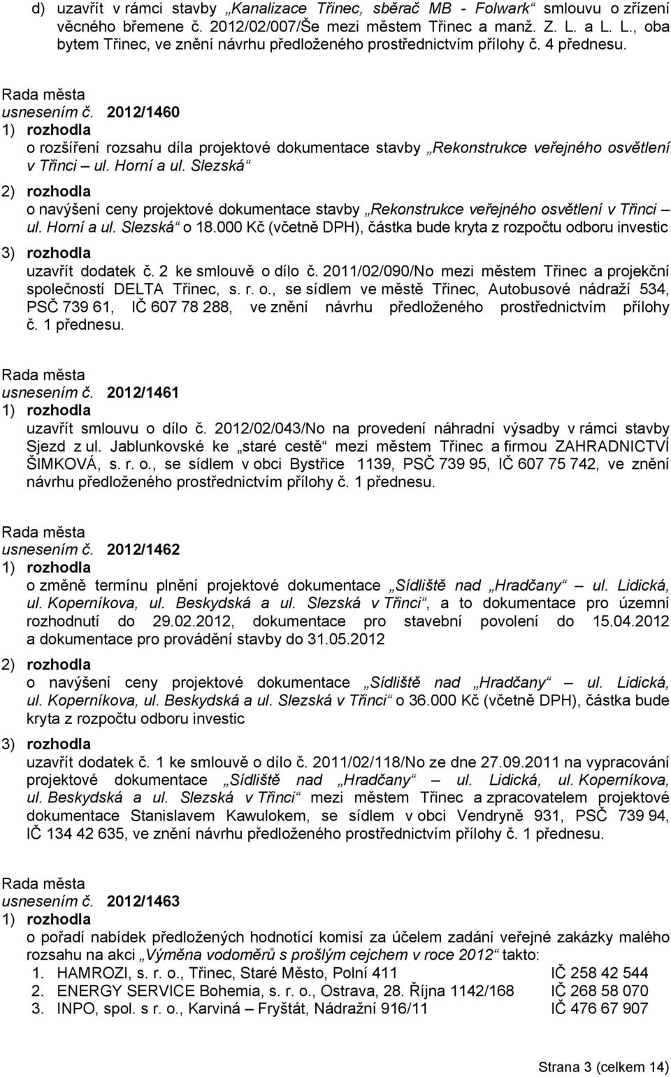 2012/1460 o rozšíření rozsahu díla projektové dokumentace stavby Rekonstrukce veřejného osvětlení v Třinci ul. Horní a ul.