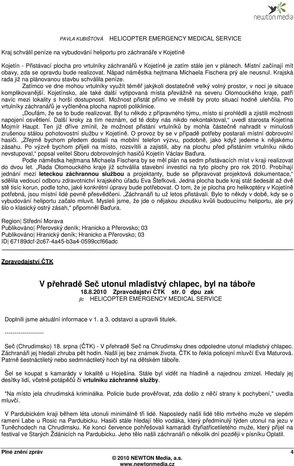 Zatímco ve dne mohou vrtulníky využít téměř jakýkoli dostatečně velký volný prostor, v noci je situace komplikovanější.