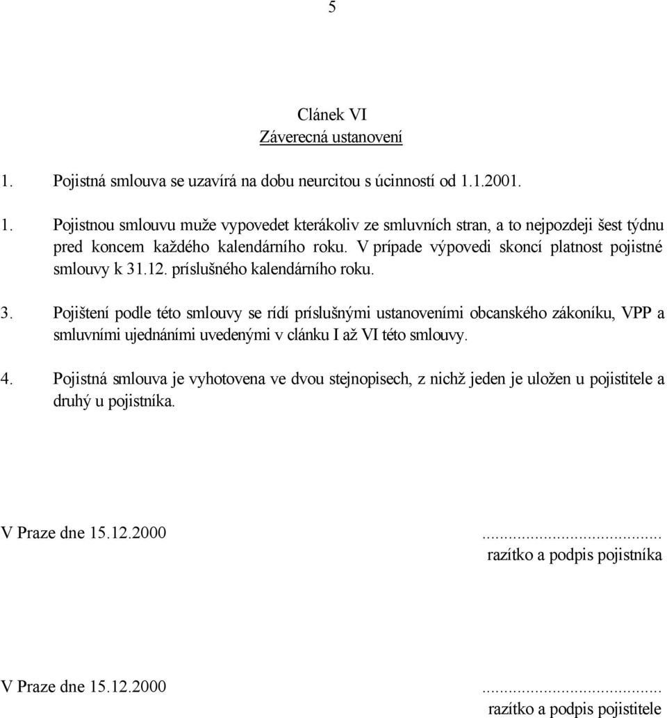 .12. príslušného kalendárního roku. 3.