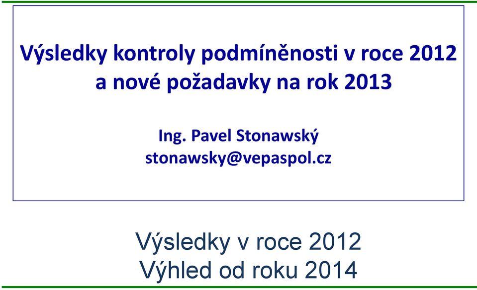 Pavel Stonawský stonawsky@vepaspol.