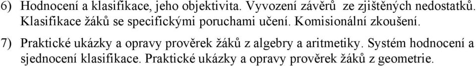 Klasifikace žáků se specifickými poruchami učení. Komisionální zkoušení.