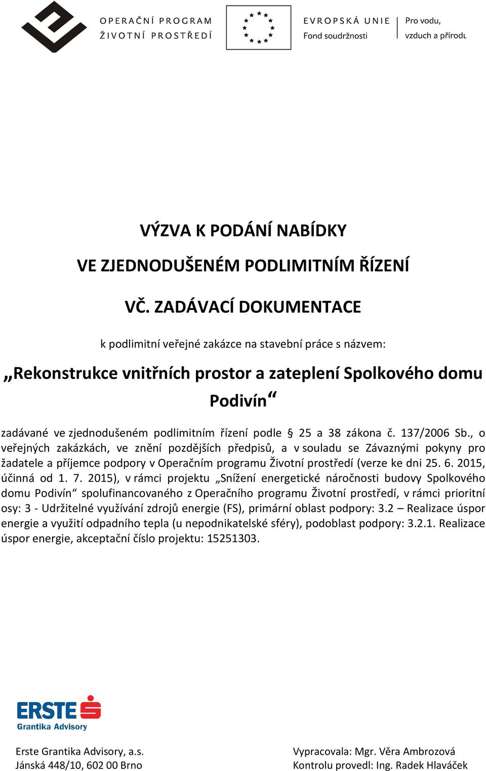 a 38 zákona č. 137/2006 Sb.