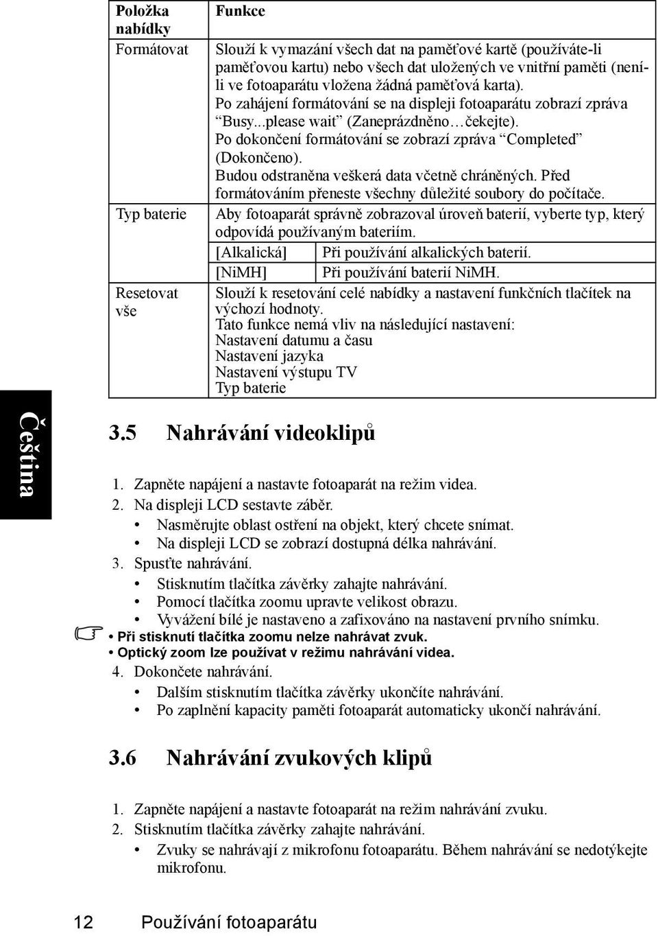 Po dokončení formátování se zobrazí zpráva Completed (Dokončeno). Budou odstraněna veškerá data včetně chráněných. Před formátováním přeneste všechny důležité soubory do počítače.