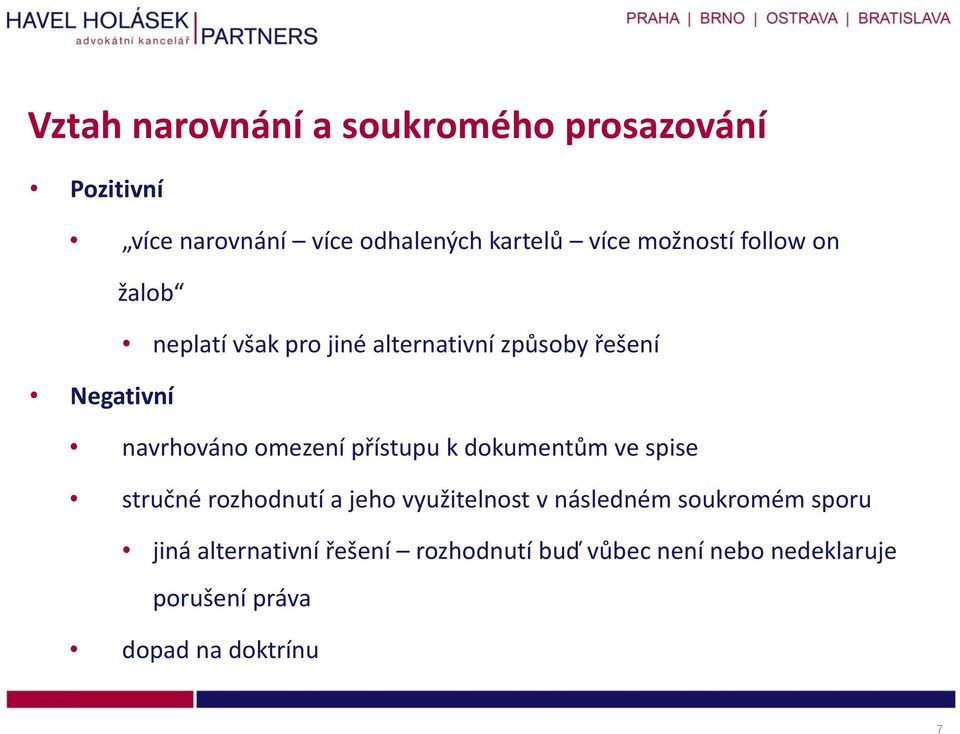 omezení přístupu k dokumentům ve spise stručné rozhodnutí a jeho využitelnost v následném soukromém