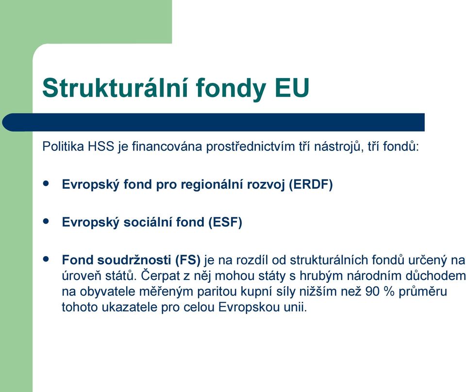 strukturálních fondů určený na úroveň států.
