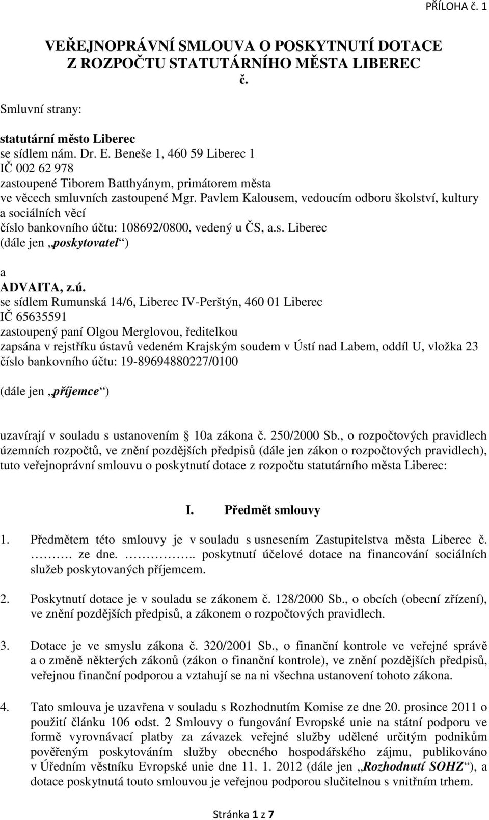 Pavlem Kalousem, vedoucím odboru školství, kultury a sociálních věcí číslo bankovního úč