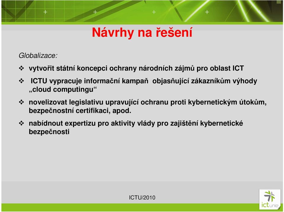 computingu novelizovat legislativu upravující ochranu proti kybernetickým útokům,