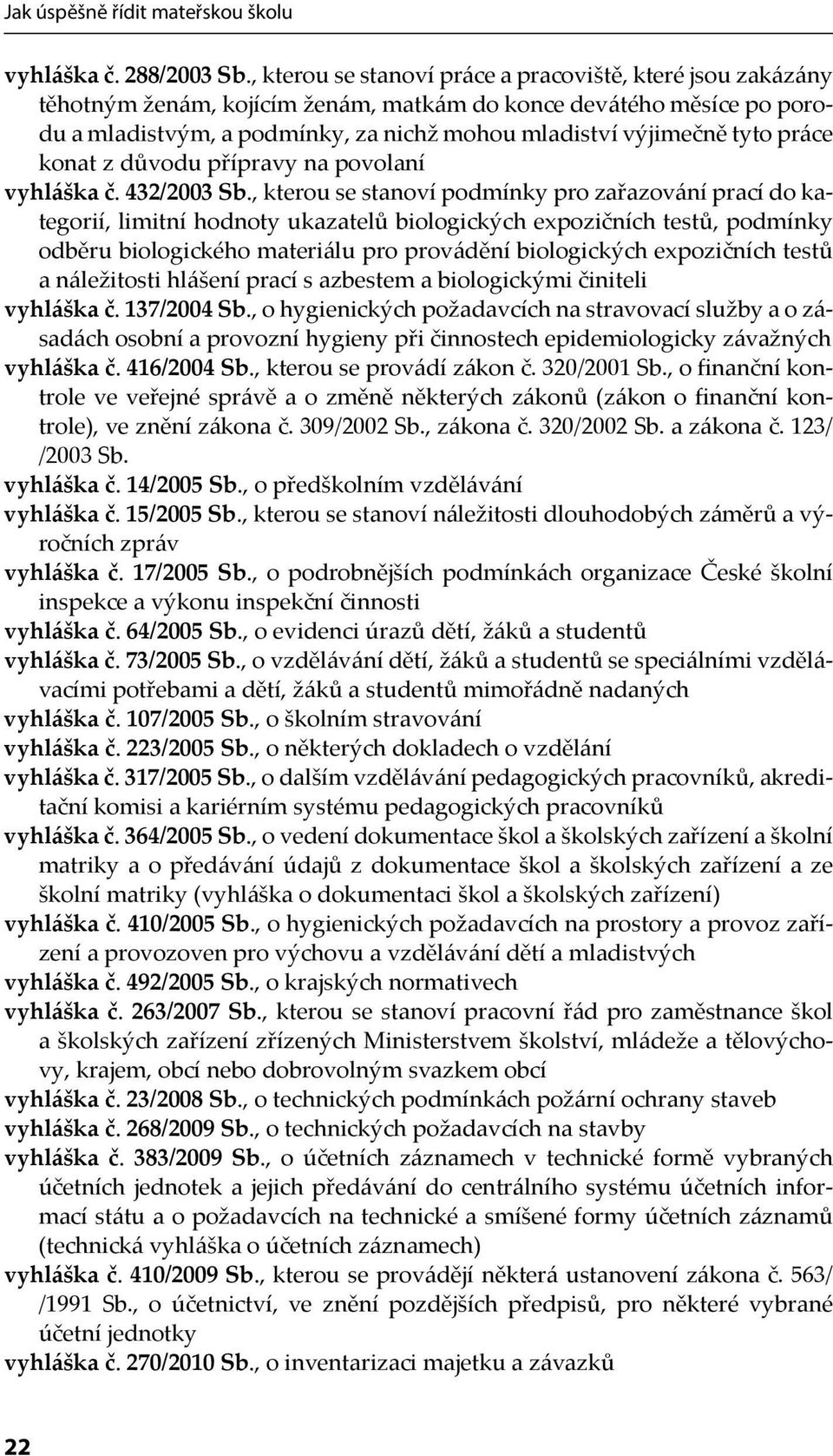 práce konat z důvodu přípravy na povolaní vyhláška č. 432/2003 Sb.