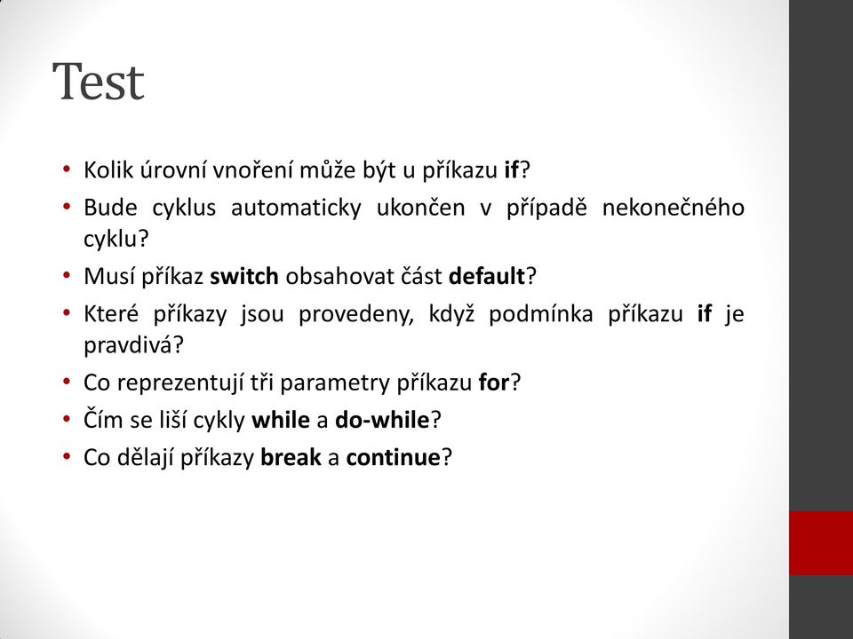 Musí příkaz switch obsahovat část default?