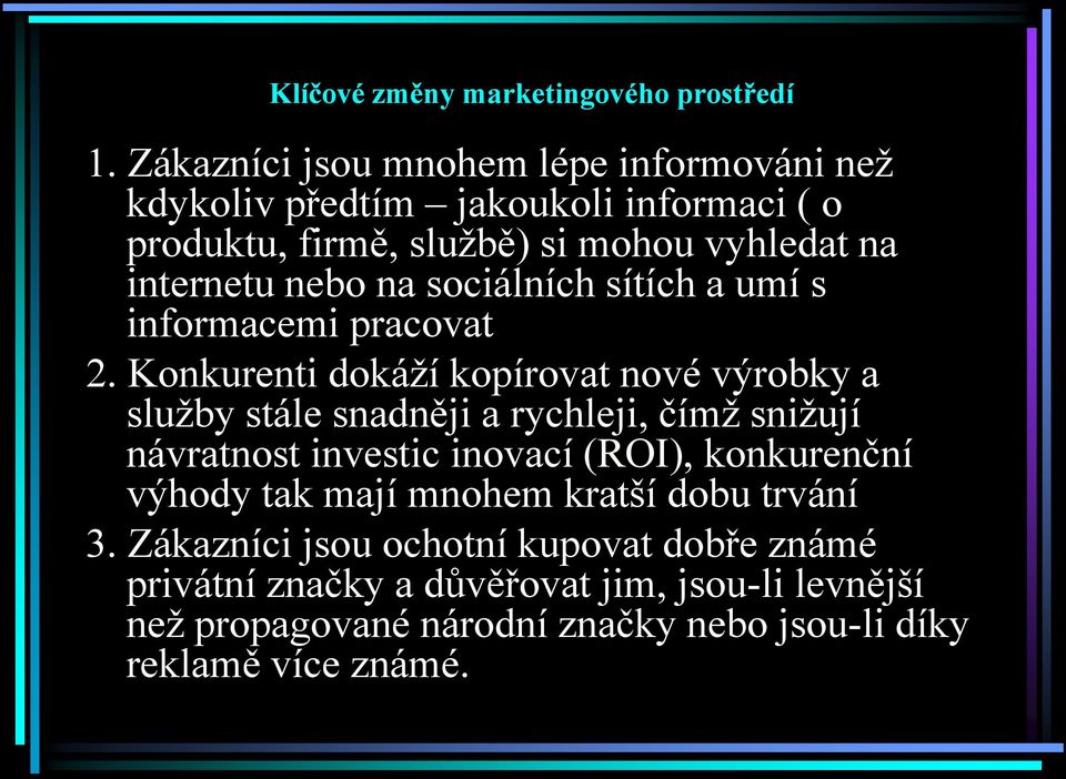 na sociálních sítích a umí s informacemi pracovat 2.