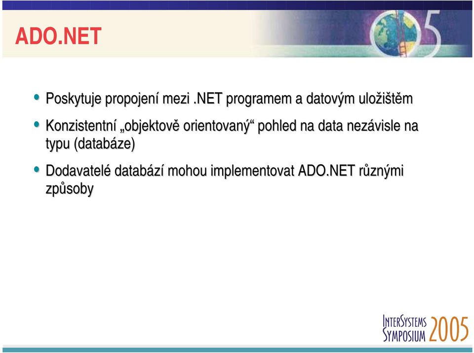 objektově orientovaný pohled na data nezávisle na