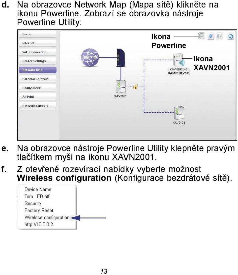 Na obrazovce nástroje Powerline Utility klepněte pravým tlačítkem myši na ikonu
