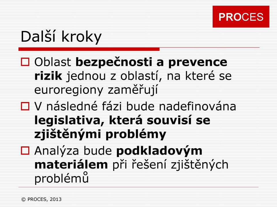 nadefinována legislativa, která souvisí se zjištěnými problémy