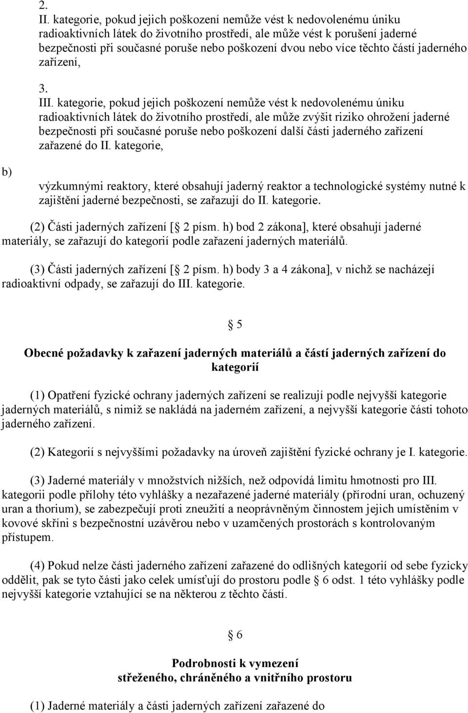 nebo více těchto částí jaderného zařízení, 3. III.