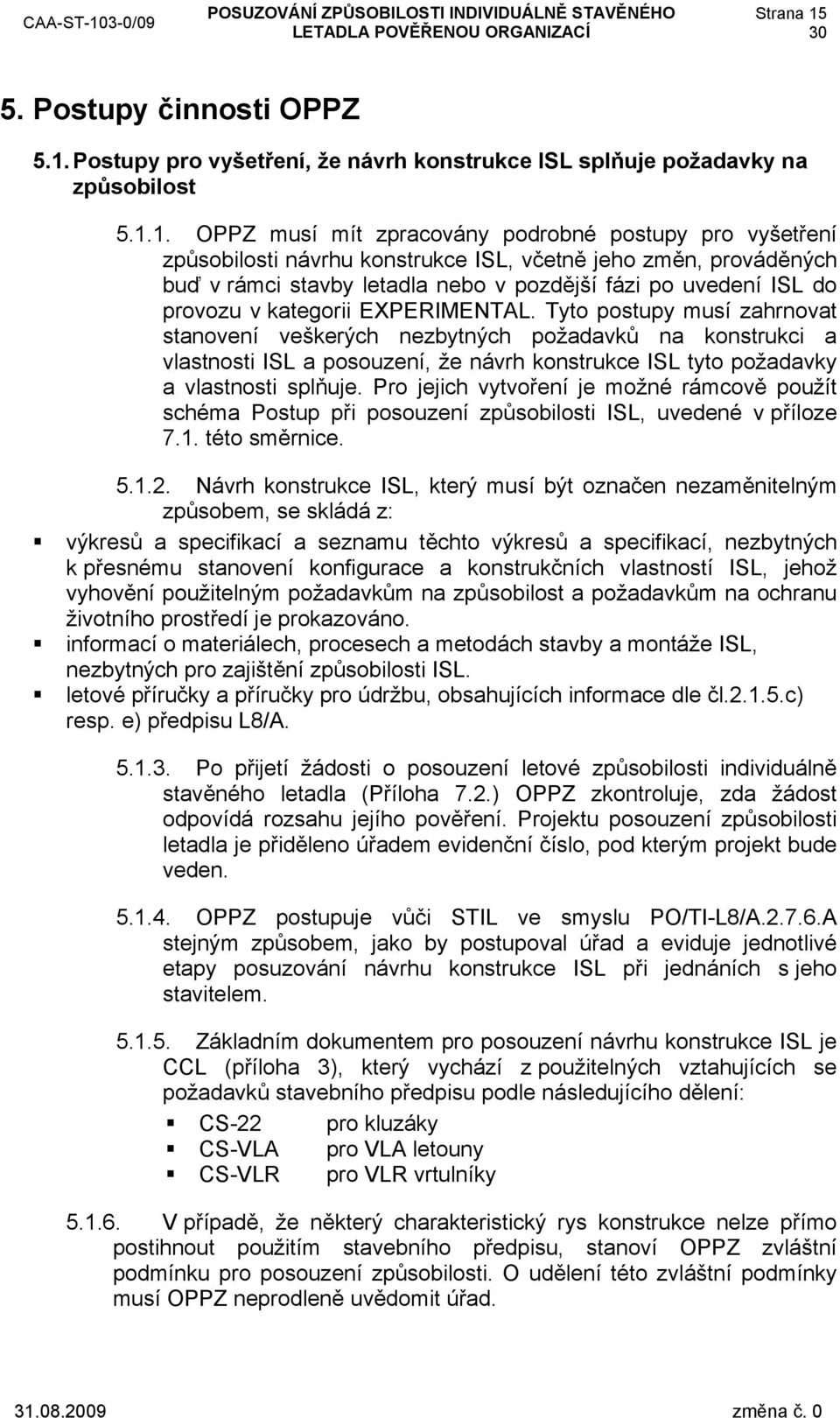 Postupy pro vyšetření, že návrh konstrukce ISL splňuje požadavky na způsobilost 5.1.