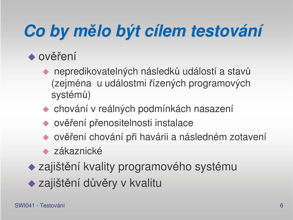 nasazení ovení penositelnosti instalace ovení chování pi havárii a následném zotavení