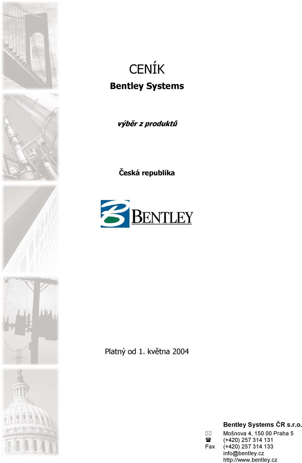 května 2004 Bentley Systems ČR s.r.o.