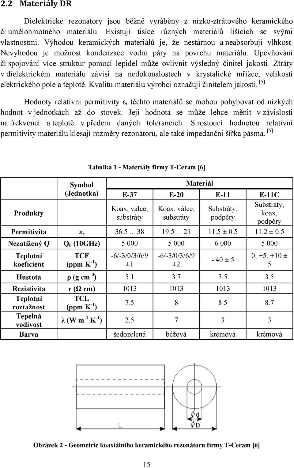 Upevňování či spojování více struktur pomocí lepidel může ovlivnit výsledný činitel jakosti.