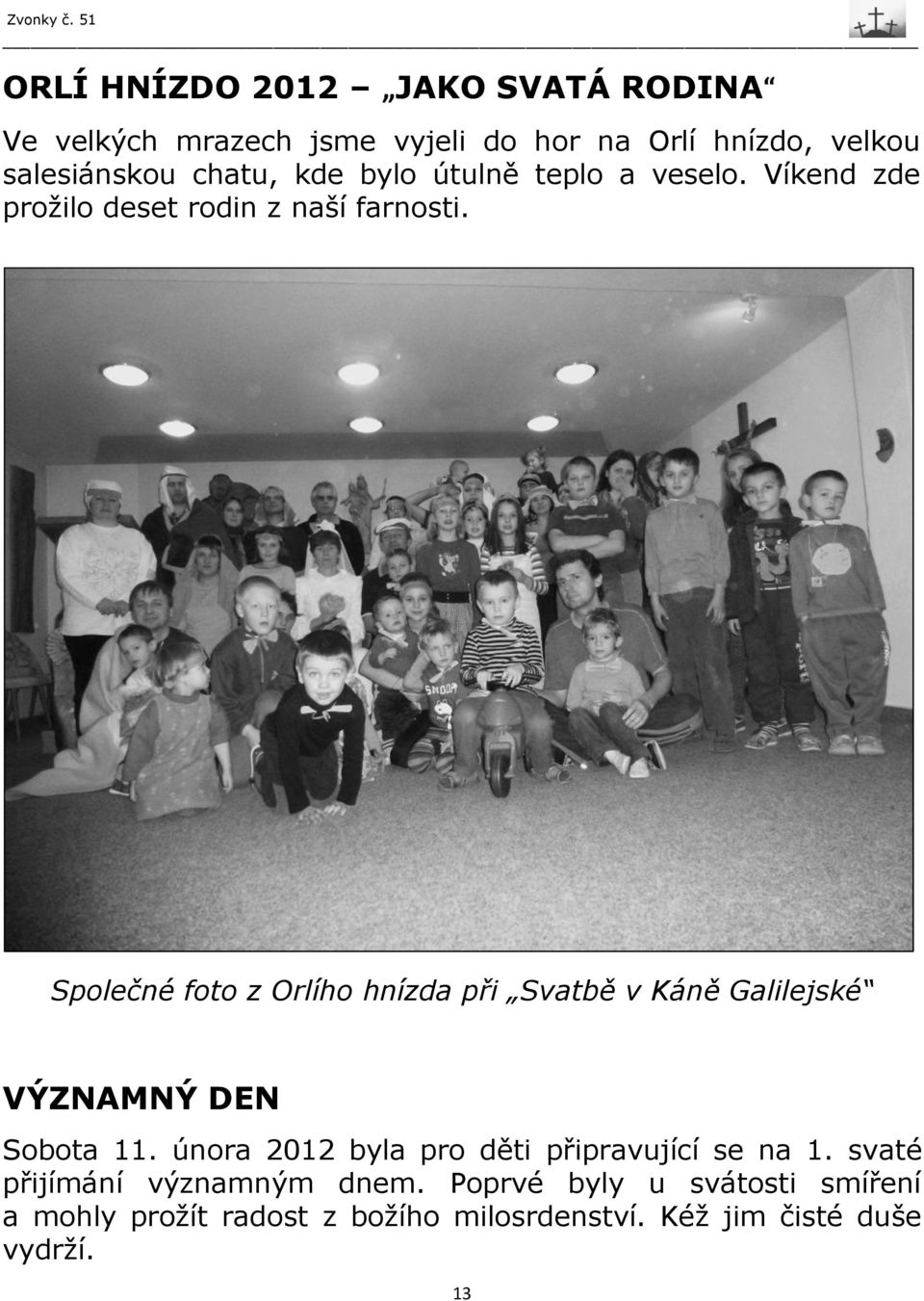 Společné foto z Orlího hnízda při Svatbě v Káně Galilejské VÝZNAMNÝ DEN Sobota 11.