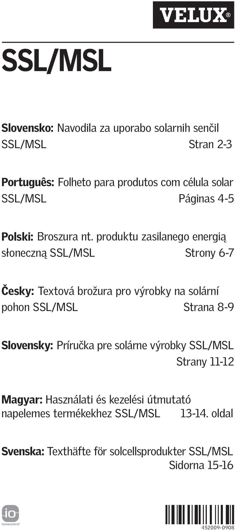 produktu zasilanego energią słoneczną SSL/MSL Strony 6-7 Česky: Textová brožura pro výrobky na solární pohon SSL/MSL Strana 8-9