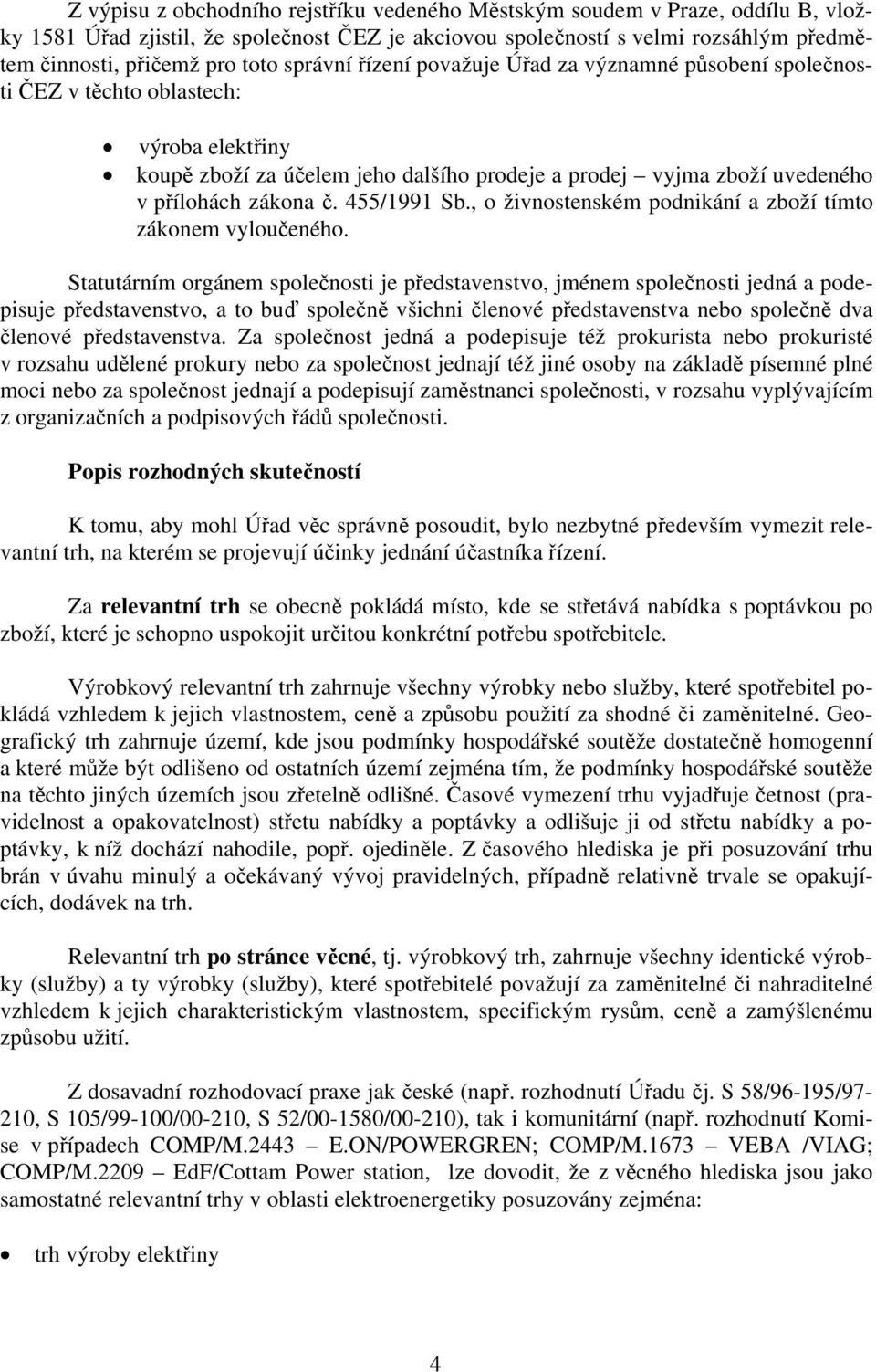 455/1991 Sb., o živnostenském podnikání a zboží tímto zákonem vyloučeného.