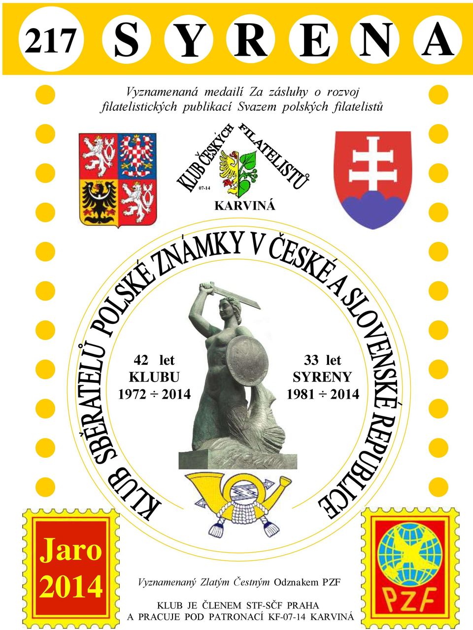 let SYRENY 1981 2014 Jaro PRÁZDNINY 2011 2014 Vyznamenaný Zlatým Čestným