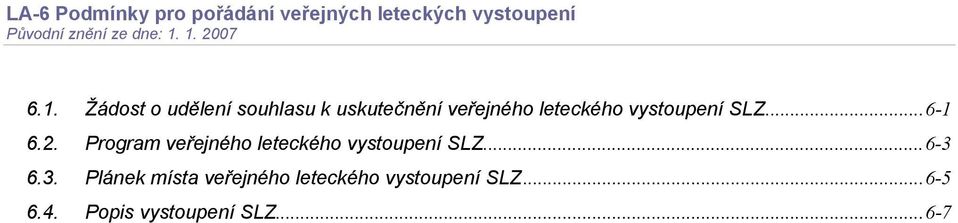 leteckého vystoupení SLZ...6-1 6.2.