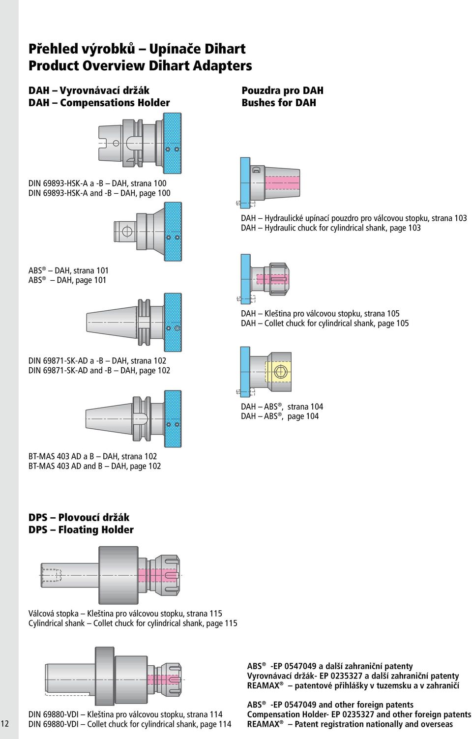 strana 05 DAH Collet chuck for cylindrical shank, page 05 DIN 6987-SK-AD a -B DAH, strana 02 DIN 6987-SK-AD and -B DAH, page 02 DAH ABS, strana 04 DAH ABS, page 04 BT-MAS 403 AD a B DAH, strana 02