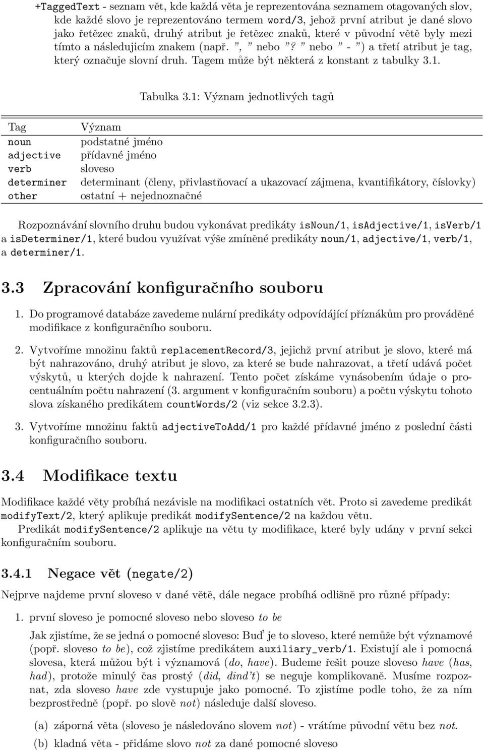 Tagem může být některá z konstant z tabulky 3.1. Tabulka 3.