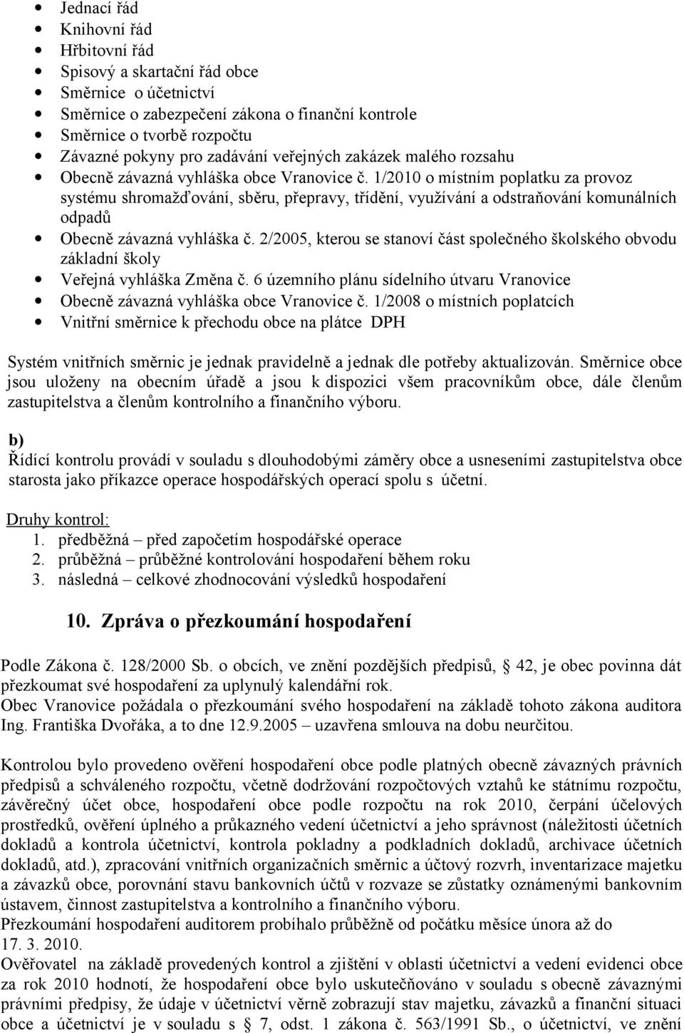 1/21 o místním poplatku za provoz systému shromažďování, sběru, přepravy, třídění, využívání a odstraňování komunálních odpadů Obecně závazná vyhláška č.