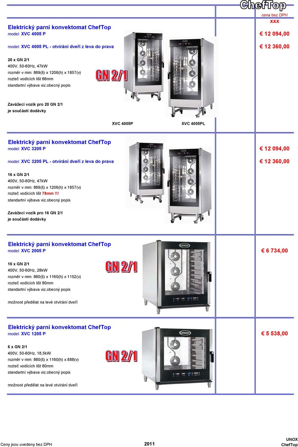 400V, 50-60Hz, 47kW rozměr v mm: 869(š) x 1206(h) x 1857(v) rozteč vodících lišt 78mm!