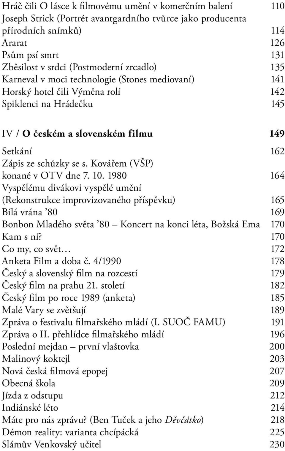 schůzky se s. Kovářem (VŠP) konané v OTV dne 7. 10.