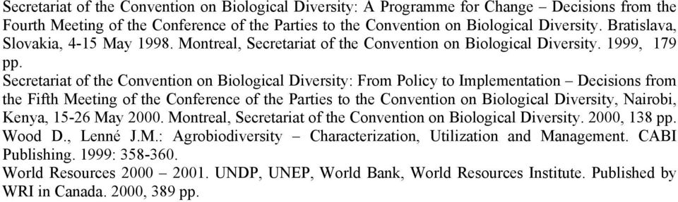 Secretariat of the Convention on Biological Diversity: From Policy to Implementation Decisions from the Fifth Meeting of the Conference of the Parties to the Convention on Biological Diversity,