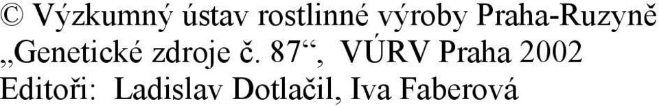 87, VÚRV Praha 2002 Editoři: