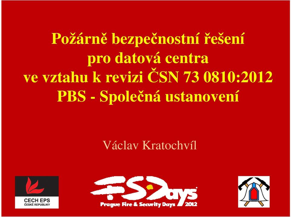 revizi ČSN 73 0810:2012 PBS -